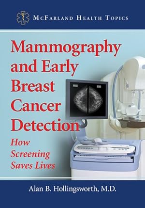 Seller image for Mammography and Early Breast Cancer Detection : How Screening Saves Lives for sale by GreatBookPrices