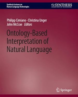 Image du vendeur pour Ontology-Based Interpretation of Natural Language mis en vente par GreatBookPrices