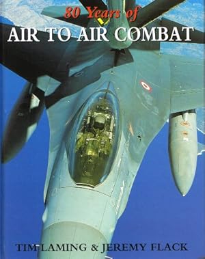 Seller image for 80 YEARS OF AIR TO AIR COMBAT for sale by WeBuyBooks