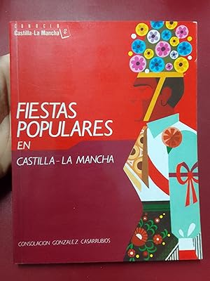 Imagen del vendedor de Fiestas populares en Castilla-La Mancha a la venta por Librera Eleutheria