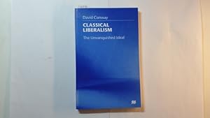 Seller image for Classical Liberalism: The Unvanquished Ideal for sale by Gebrauchtbcherlogistik  H.J. Lauterbach