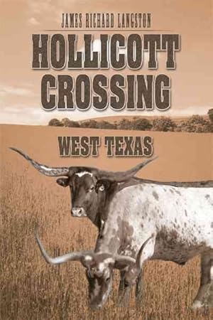 Image du vendeur pour Hollicott Crossing : West Texas mis en vente par GreatBookPrices