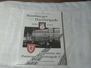 Hamburger Hausbrigade : 1959 - 1993 ; Geschichte der Panzergrenadierbrigade 17. von Stephan-Thoma...