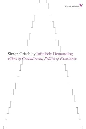 Imagen del vendedor de Infinitely Demanding : Ethics of Commitment, Politics of Resistance a la venta por GreatBookPrices