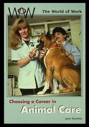 Imagen del vendedor de Choosing a Career in Animal Care a la venta por GreatBookPrices