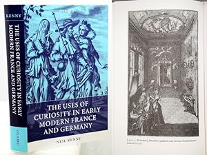 Seller image for THE USES OF CURIOSITY IN EARLY MODERN FRANCE AND GERMANY. for sale by Francis Edwards ABA ILAB