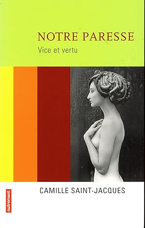 Notre paresse (Vice et Vertu)