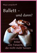 Seller image for Ballett - und dann? for sale by moluna