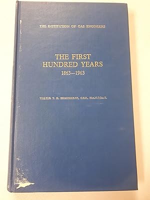 Imagen del vendedor de The institution of Gas Engineers; the first hundred years 1863-1963. a la venta por Cambridge Rare Books