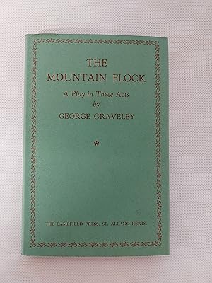 Imagen del vendedor de The Mountain Flock: A Play in Three Acts a la venta por Cambridge Rare Books