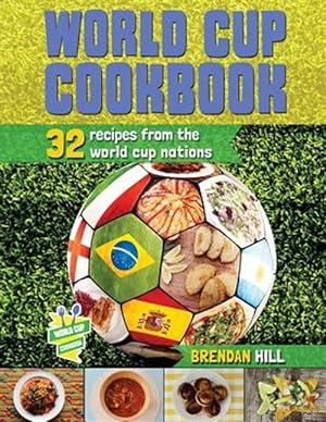 Bild des Verkufers fr World Cup Cookbook zum Verkauf von GreatBookPrices