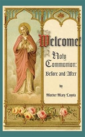 Bild des Verkufers fr Welcome! Holy Communion Before and After zum Verkauf von GreatBookPrices