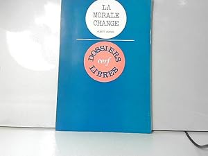 Image du vendeur pour La Morale change mis en vente par JLG_livres anciens et modernes