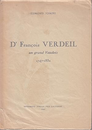 Dr François Verdeil. Un grand Vaudois. 1747-1832