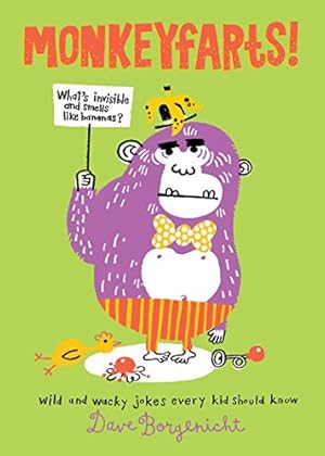Imagen del vendedor de Monkeyfarts!: Wacky Jokes Every Kid Should Know a la venta por Reliant Bookstore