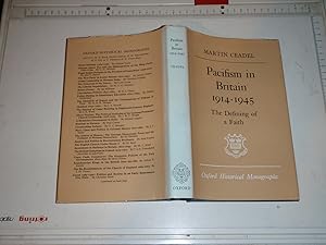 Immagine del venditore per Pacifism in Britain, 1914-45: The Defining of a Faith (Oxford Historical Monographs) venduto da Westgate Bookshop