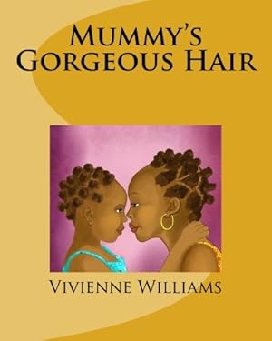 Seller image for Mummy's Gorgeous Hair for sale by WeBuyBooks