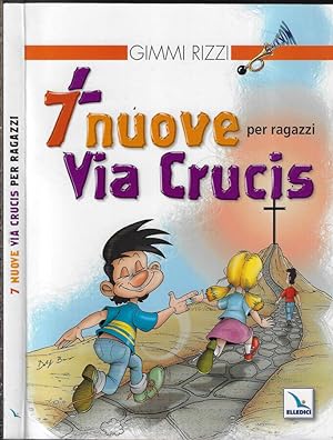 Bild des Verkufers fr 7 nuove via Crucis Per ragazzi zum Verkauf von Biblioteca di Babele
