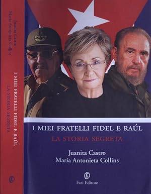 Imagen del vendedor de I miei fratelli Fidel e Ral La storia segreta a la venta por Biblioteca di Babele