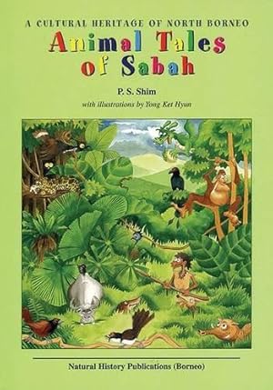 Bild des Verkufers fr Animal Tales of Sabah: A Cultural Heritage of North Borneo zum Verkauf von WeBuyBooks