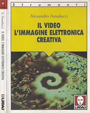 Image du vendeur pour Il video l'immagine elettronica creativa mis en vente par Biblioteca di Babele