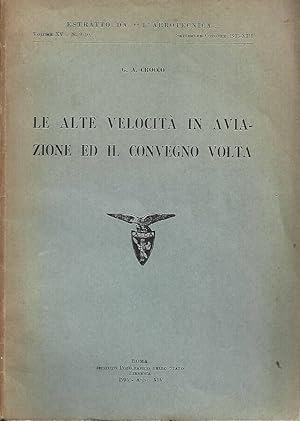 Bild des Verkufers fr Le alte velocit in aviazione ed il convegno Volta Estratto da "L'Aerotecnica" zum Verkauf von Biblioteca di Babele