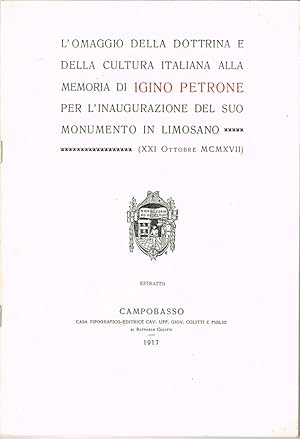 Bild des Verkufers fr Igino Petrone nella vita e nel pensiero Discorso commemorativo pronunziato dal prof. Michele Barillari in Limosano il 21 ottobre 1917, per l'inaugurazione del monumento di I. Petrone zum Verkauf von Biblioteca di Babele