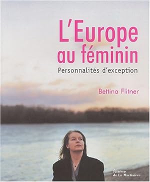 Bild des Verkufers fr L'Europe au fminin: Personnalits d'exception zum Verkauf von WeBuyBooks