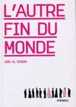 Bild des Verkufers fr L' Autre Fin du Monde zum Verkauf von WeBuyBooks