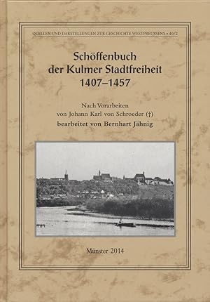 Bild des Verkufers fr Schffenbuch der Kulmer Stadtfreiheit 1407 - 1457. Nach Vorarbeiten von Johann Karl von Schroeder. zum Verkauf von Antiquariat Lenzen