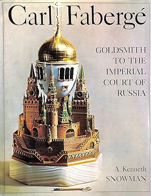 Carl Faberge: Goldsmith to the Imperial Court of Russia