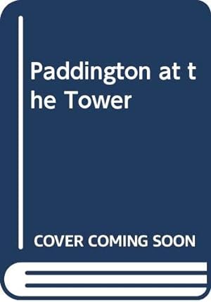 Bild des Verkufers fr Paddington at the Tower zum Verkauf von WeBuyBooks