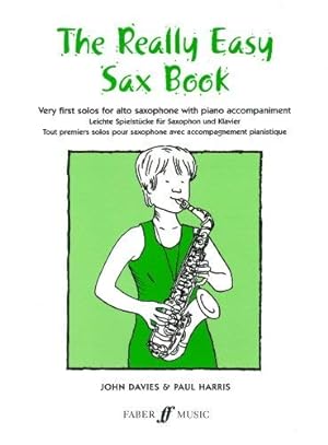 Immagine del venditore per The Really Easy Sax Book (Alto Sax & Piano), John Davies & Paul Harris venduto da WeBuyBooks