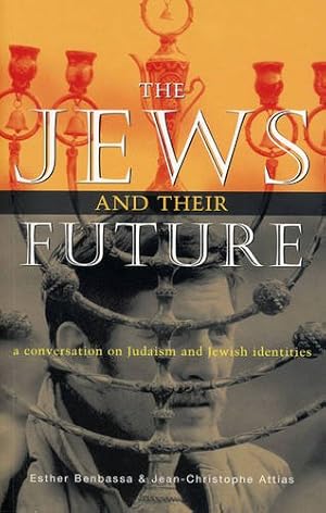 Bild des Verkufers fr The Jews and Their Future: A Conversation on Judaism and Jewish Identities zum Verkauf von WeBuyBooks
