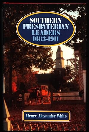 Southern Presbyterian Leaders 1683-1911.