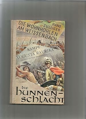 Imagen del vendedor de Die Wohnhhlen am Weissenbach. Kampf um Augusta Raurika. Die Hunnenschlacht u.a. a la venta por Sigrid Rhle