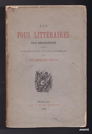 Bild des Verkufers fr Les FOUS LITTRAIRES. Essai bibliographique sur la littrature excentrique, les illumins, visionnaires, etc. zum Verkauf von Apart