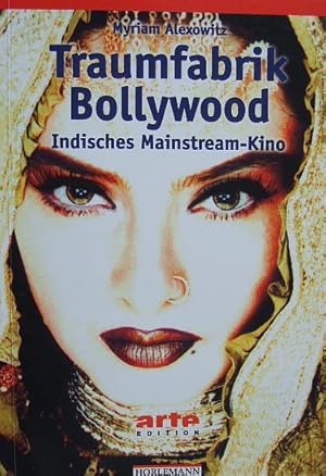 Seller image for Traumfabrik Bollywood : indisches Mainstream-Kino. Arte-Edition for sale by Antiquariat Blschke