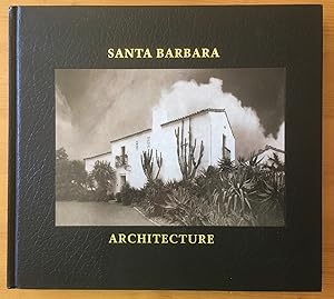 Seller image for Santa Barbara Architecture: From Spanish Colonial to Modern for sale by Stacks Abound Books