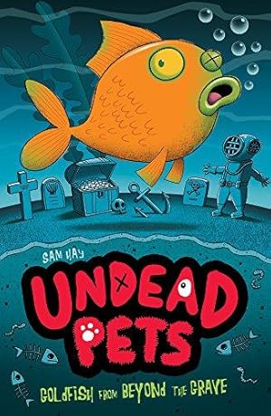 Seller image for Goldfish from Beyond the Grave (Undead Pets) for sale by WeBuyBooks