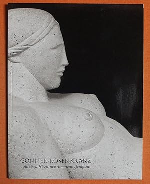 Image du vendeur pour Conner-Rosenkranz: 19th and 20th Century American Sculpture mis en vente par GuthrieBooks