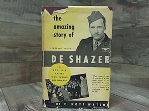 Seller image for The Amazing Story of Sergeant Jacob De Shazer for sale by Archives Books inc.