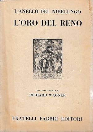 L'oro del Reno Sigfrido - Vigilia alla sagra scenica L'anello del Nibelungo