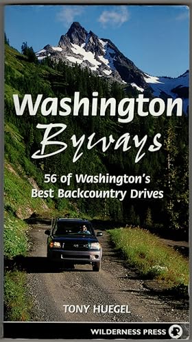 Washington Byways: Backcountry Drives For The Whole Family