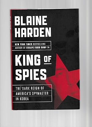 KING OF SPIES: The Dark Reign Of America's Spymaster In Korea