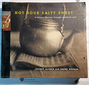 Hot Sour Salty Sweet: A Culinary Journey Through Southeast Asia