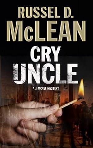 Bild des Verkufers fr Cry Uncle: A Pi Mystery Set in Scotland: 5 (A J. Mcnee Mystery) zum Verkauf von WeBuyBooks