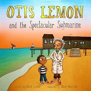 Imagen del vendedor de Otis Lemon and the Spectacular Submarine (Otis Lemon and His Amazing Adventures) a la venta por WeBuyBooks