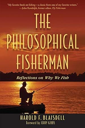 Image du vendeur pour The Philosophical Fisherman: Reflections on Why We Fish mis en vente par WeBuyBooks