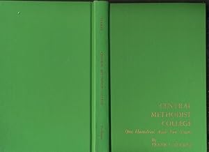 Seller image for CENTRAL METHODIST COLLEGE: ONE HUNDRE AND TEN YEARS for sale by Daniel Liebert, Bookseller